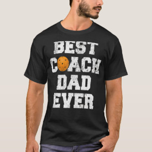 Mens Best Pickleball Coach Dad Ever  Pickleball Fa T-Shirt