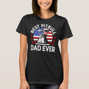 Mens Best Pitbull Dad Ever Pitbull Dog Dad 4th Of T-Shirt