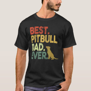 Mens Best Pitbull Dad Ever  Vintage  Pitbull Dad T-Shirt