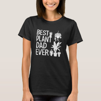Mens Best Plant Dad Ever Garden Landscaper Gardene T-Shirt