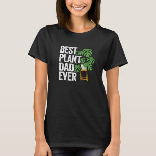 Mens Best Plant Dad Ever Garden Landscaper Gardene T-Shirt