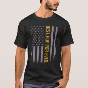 Mens Best Pop Pop Ever American Flag  Gift For Fat T-Shirt