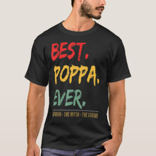 Mens Best Poppa Ever The Man The Myth The Legend F T-Shirt