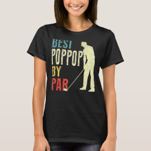 Mens Best Poppop By Par Golf Father's Day Daddy T-Shirt