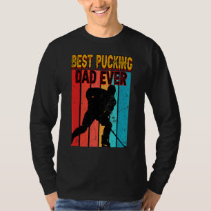 Mens Best Pucking Dad Ever Father's Day Hockey T-Shirt