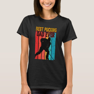 Mens Best Pucking Dad Ever Father's Day Hockey T-Shirt