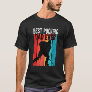 Mens Best Pucking Dad Ever Father's Day Hockey T-Shirt