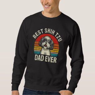 Mens Best Shih Tzu Dad Ever Father's Day Vintage S Sweatshirt