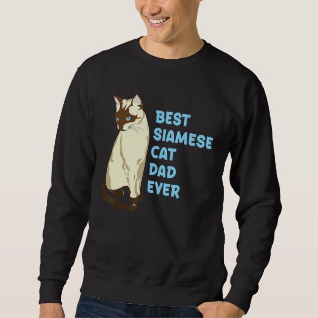 Mens Best Siamese Cat Dad Ever Cat Parent Sweatshirt (Front)
