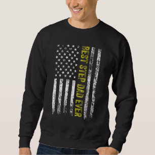 Mens Best Step Dad Ever American Us Flag Father's Sweatshirt