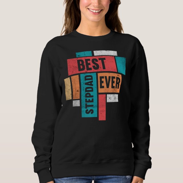 Mens Best Stepdad Ever Stepfather Happy Daddy  Fat Sweatshirt (Front)