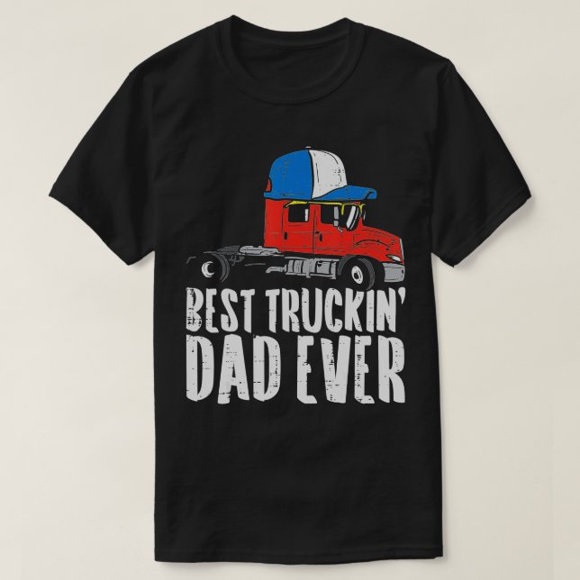 Mens Best Truckin Dad Ever Cap Semi Truck Driver T T-Shirt (Design Front)