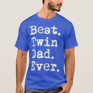 Mens Best Twin Dad Ever Funny Fathers Day Saying f T-Shirt