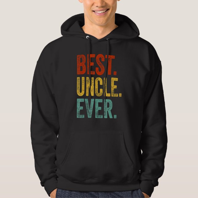 Mens Best Uncle Ever Support Uncle Relatives Appar Hoodie (Front)