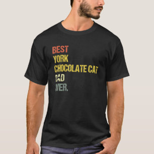 Mens Best York Chocolate Cat Dad   T-Shirt