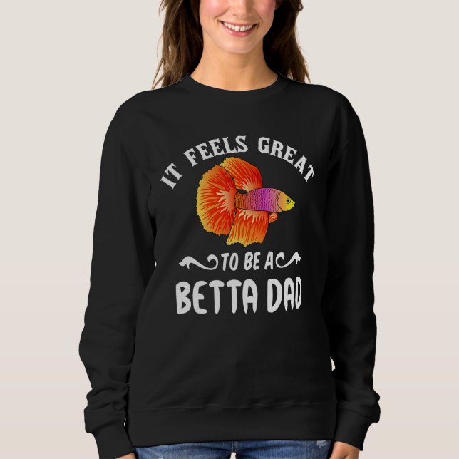 Mens Betta Fish Dad Siamese Fighting Fish Keeper P Sweatshirt (Front)