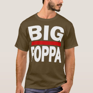 Mens Big Poppa Hip Hop Dad Fathers Day  T-Shirt