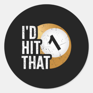 Mens Billiards Funny Id Hit That Pool Player  Classic Round Sticker