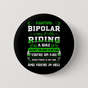 Mens Bipolar Fighter Mania Mental Disorder Anxiety 6 Cm Round Badge