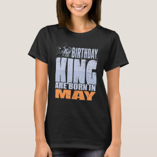 Mens Birthday King Are Born In May Birthday T-Shirt