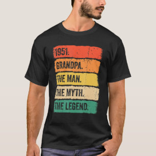 Mens Birthday Vintage 1951 Grandpa The Man The Myt T-Shirt