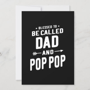 Mens Blessed To Be Called Dad and Pop-Pop Fathers Invitation