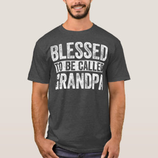 Mens Blessed To Be Called Grandpa  Fathers Day T-Shirt