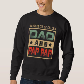 Mens Blessed To Be Called Pap Pap Vintage Pap Pap  Sweatshirt