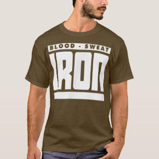 Mens BLOOD SWEAT AND IRON Gym Fitness Workout Body T-Shirt
