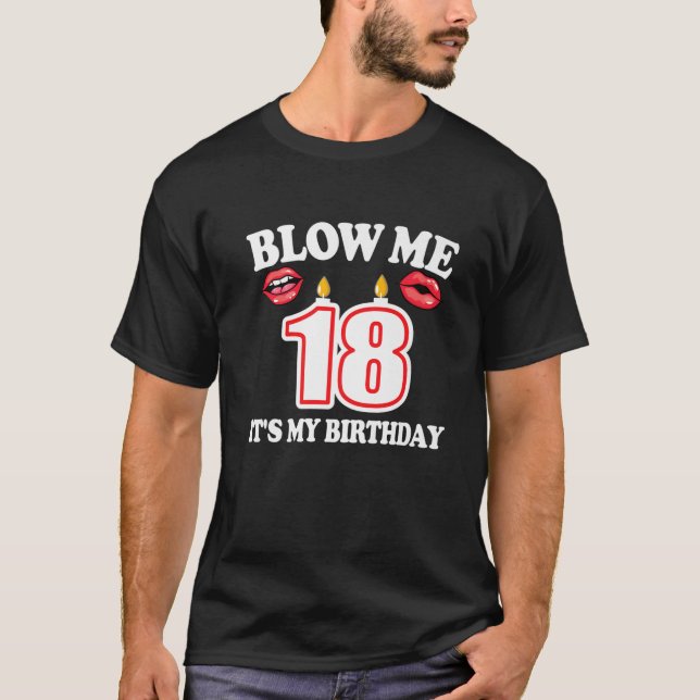 Mens Blow Me It's My 18Th Birthday Funny Candle Jo T-Shirt (Front)