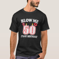 Mens Blow Me It's My 50Th Birthday Funny Candle Jo