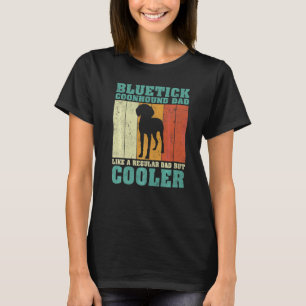 Mens  Bluetick Coonhound Dad Like A Regular Dad Fa T-Shirt