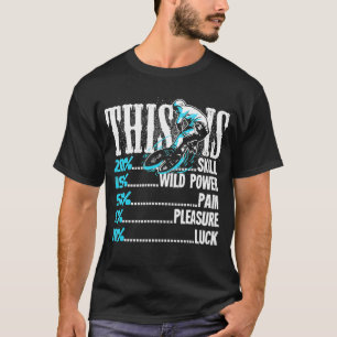 Mens BMX Biking Is Skill Power Pain Pleasure Luck T-Shirt