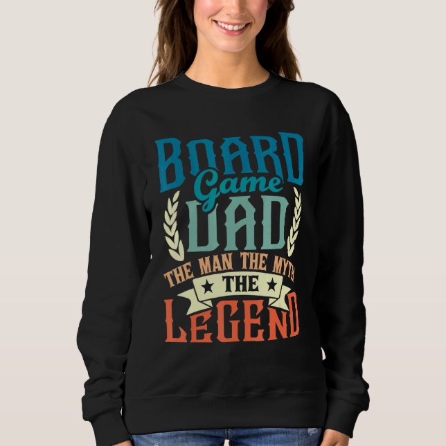 Mens Board Game Dad The Legend - Tabletop Game Boa Sweatshirt (Front)