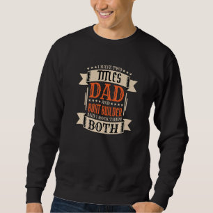 Mens Boat Builder Dad and Job Boat Builder Father Sweatshirt