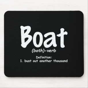 Mens boat definition bust out another thousand mouse pad
