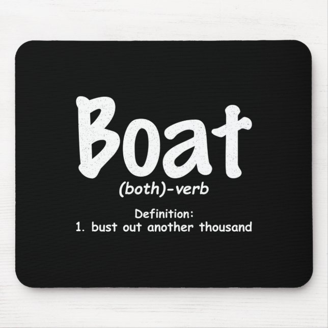 Mens boat definition bust out another thousand mouse pad (Front)