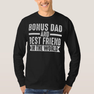Mens Bonus Dad And Best Friend In The World Stepda T-Shirt