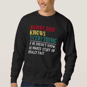 Mens Bonus Dad Knows Everything Father's Day For Sweatshirt