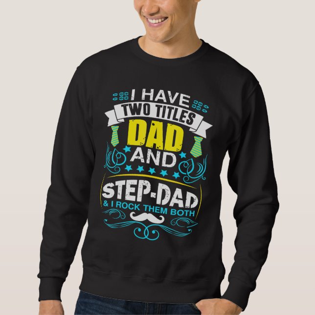 Mens Bonus Dad Step Dad Best Stepfather Stepchild Sweatshirt (Front)