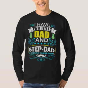 Mens Bonus Dad Step Dad Best Stepfather Stepchild T-Shirt