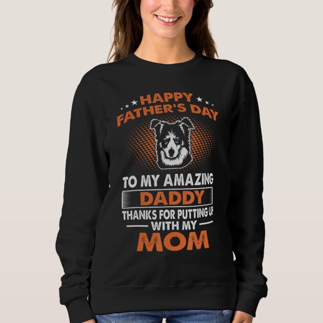 Mens Border Collie Dog Dad Happy Fathers Day Sweatshirt (Front)
