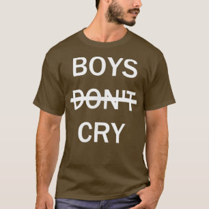 Mens Boys Don't Cry 3184  T-Shirt