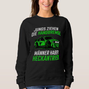 Mens Boys Pull The Handbrake Tuner Car Rear Whe Sweatshirt