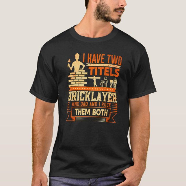 Mens Bricklayer Mens Bricklayer  Bricklayer Dad  4 T-Shirt (Front)