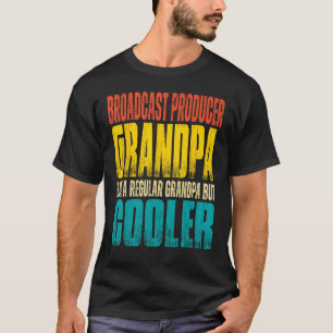 Mens Broadcast Producer Grandpa Like a Regular Gra T-Shirt