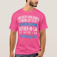 Mens Brother In Law From Sister in Law Funny Gift