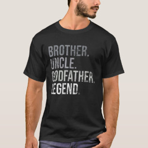 Mens Brother Uncle Godfather Legend Best Funny Unc T-Shirt