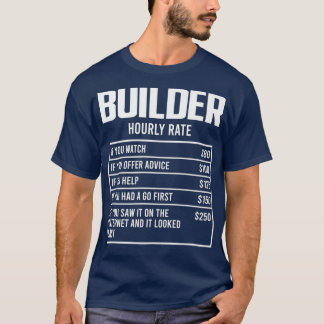 Mens Builder Hourly Rate Funny Gift Construction T-Shirt