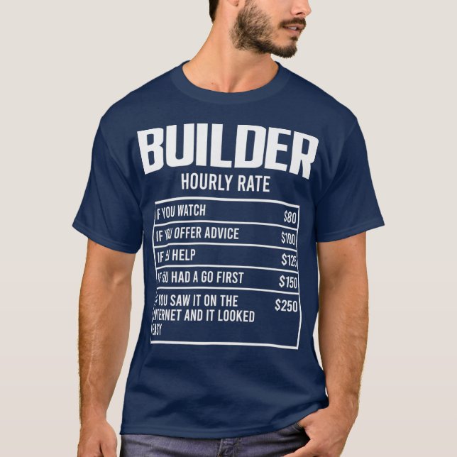 Mens Builder Hourly Rate Funny Gift Construction T-Shirt (Front)